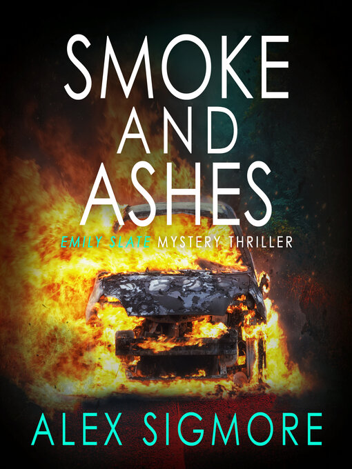 Title details for Smoke and Ashes by Alex Sigmore - Available